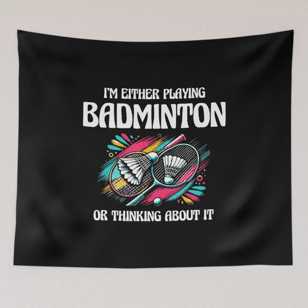 Item preview, I'M Either Playing Badminton Or Thinking About It designed and sold by CharlotteSandra.