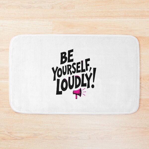 Item preview, Be Yourself Loudly! designed and sold by Wear2Transform.