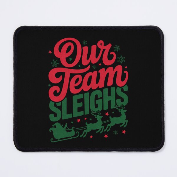 Item preview, Our Team Sleighs Funny Christmas Matching designed and sold by FreshVibe Prints.