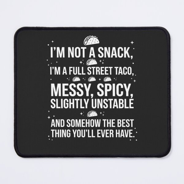 Item preview, Funny Full Street Taco Spicy Quote Design designed and sold by FreshVibe Prints.
