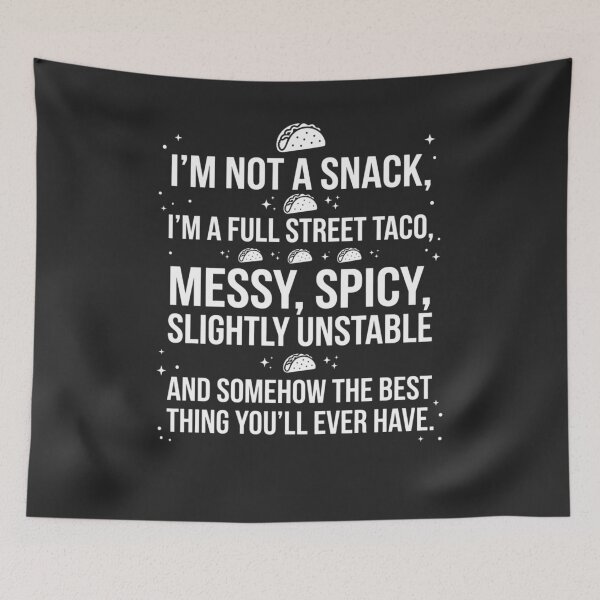 Item preview, Funny Full Street Taco Spicy Quote Design designed and sold by FreshVibe Prints.