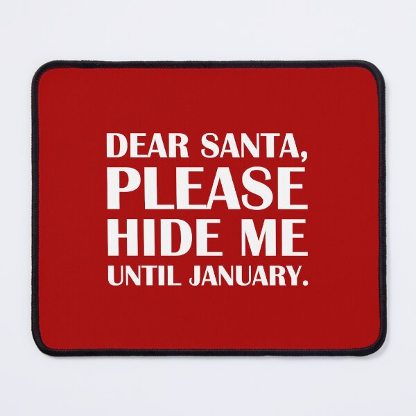 Item preview, Dear Santa, Please Hide Me Until January. – Red Edition / Introvert Joke Funny T-Shirt Label designed and sold by introvertvibes.