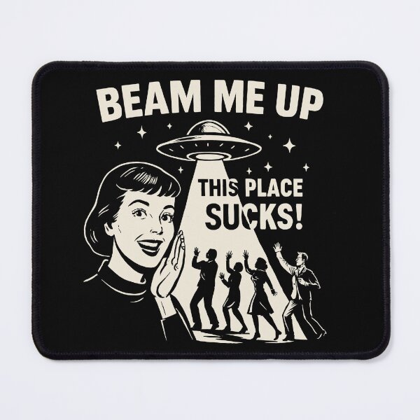 Item preview, Beam Me Up This Place Sucks! designed and sold by gear-posters.