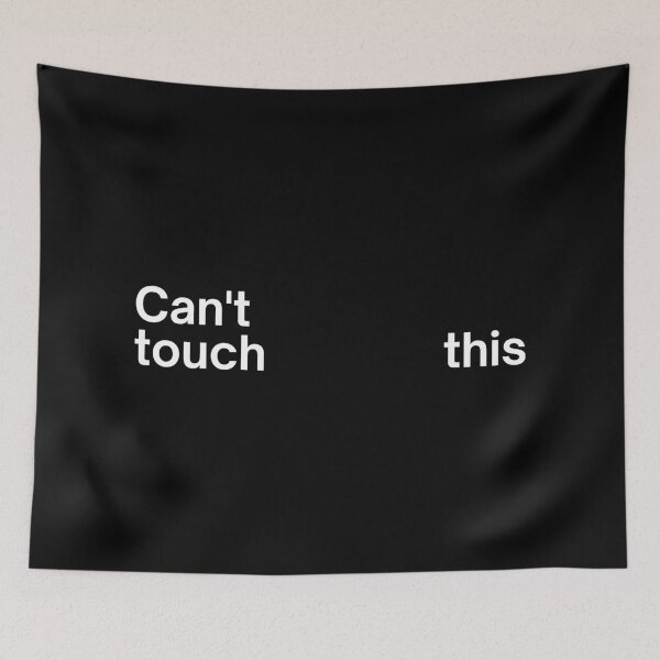 Item preview, Can't touch this designed and sold by SWETA HALDER.