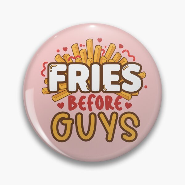 Item preview, Fries Before Guys Teenage Girls Dating Valentines Day designed and sold by Colorfulman.