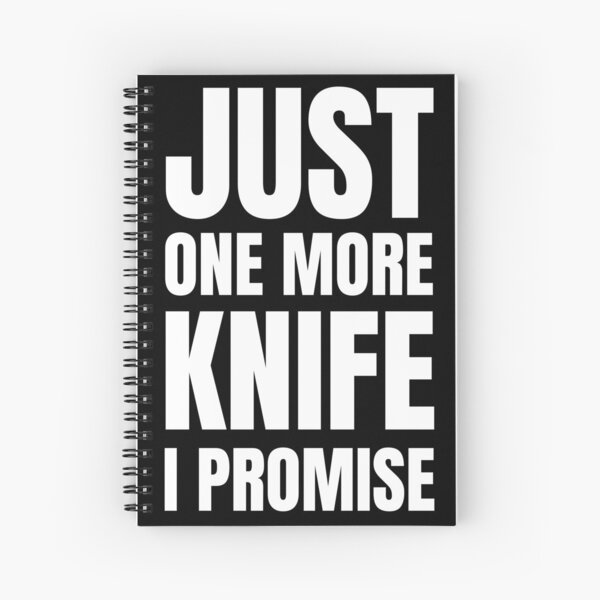 Item preview, Just one more knife i promise designed and sold by BloodyTeapot.