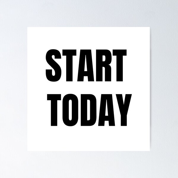 Item preview, Start Today Motivational design designed and sold by IronMindStudio.
