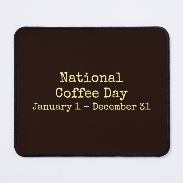 Item preview, National Coffee Day January 1 - December 31 designed and sold by DemureArtsy.