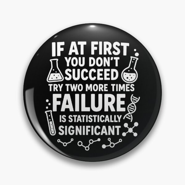 Item preview, If At First You Dont Succeed - Funny Statistics Science Pun designed and sold by hemagamo.