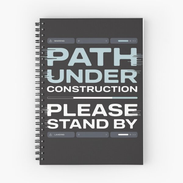 Item preview, “Path Under Construction — Please Stand By” Encouraging Quote On designed and sold by DesigntshirtWB.