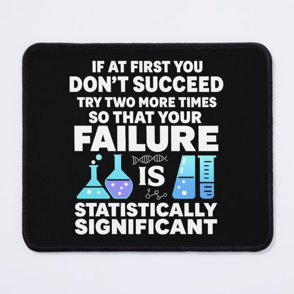 Item preview, If At First You Don't Succeed Try Two More Times Science designed and sold by hemagamo.