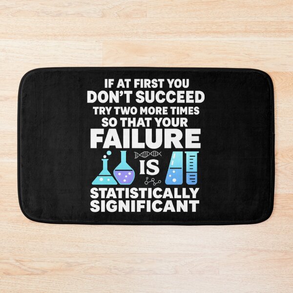 Item preview, If At First You Don't Succeed Try Two More Times Science designed and sold by hemagamo.
