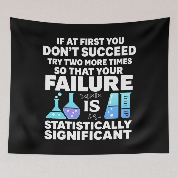 Item preview, If At First You Don't Succeed Try Two More Times Science designed and sold by hemagamo.
