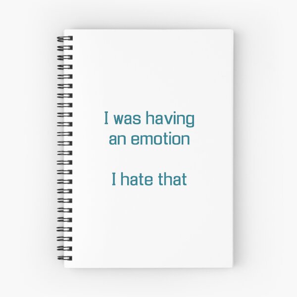 Item preview, I was having an emotion. I hate that designed and sold by Skyeleigh and Spideough.