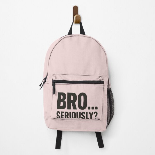 Item preview, Bro… Seriously? – Funny Sarcastic Minimalist Text Quote Design designed and sold by NarpLTD.