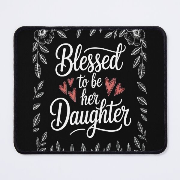 Item preview, Blessed To Be Her Daughter Mothers Day Gear For Moms designed and sold by LacostCarl.