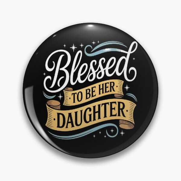 Item preview, Blessed to be her daughter to daughter designed and sold by LacostCarl.