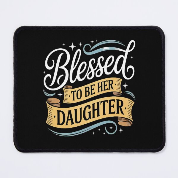 Item preview, Blessed to be her daughter to daughter designed and sold by LacostCarl.