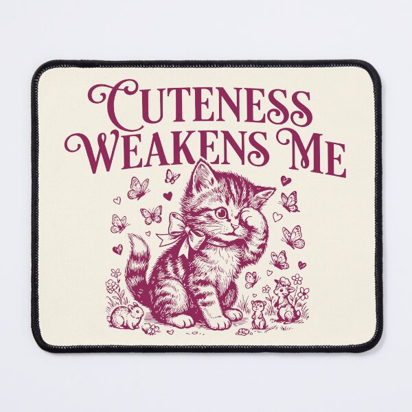 Item preview, Cuteness Weakens Me Cute Kitten Feline Lover designed and sold by Y-Vibes.