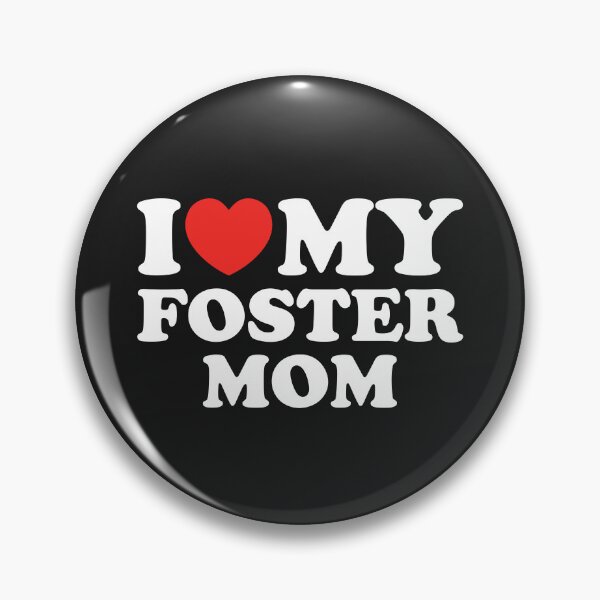 Item preview, I Love My Foster Mom designed and sold by shitpostee.