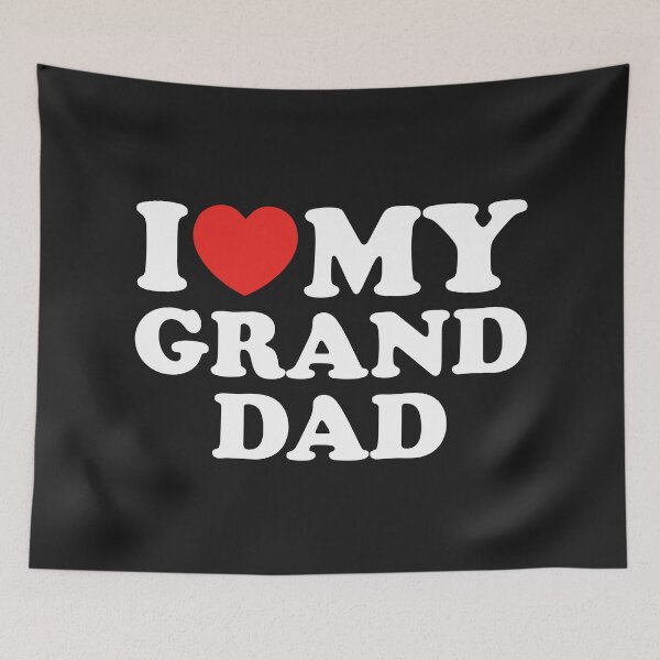 Item preview, I Love My Grand Dad designed and sold by shitpostee.