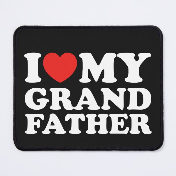 Item preview, I Love My Grandfather designed and sold by shitpostee.