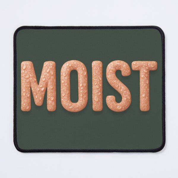 Item preview, Moist Wet Skin Typography Damp Moisture Cringe designed and sold by TackyTime.