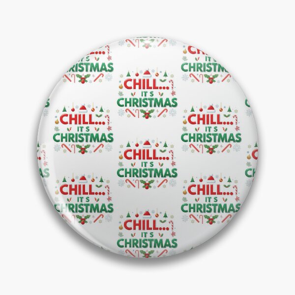 Item preview, CHILL… IT’S CHRISTMAS – Funny Christmas Holiday Design designed and sold by Graphic Therapist.