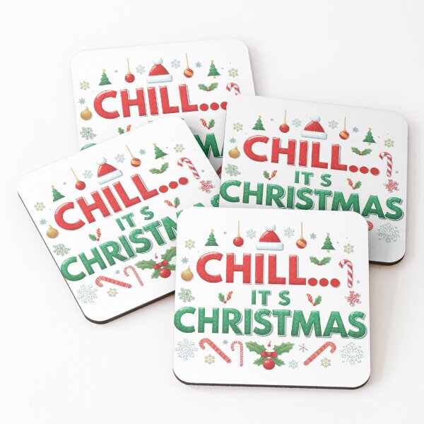 Item preview, CHILL… IT’S CHRISTMAS – Funny Christmas Holiday Design designed and sold by Graphic Therapist.