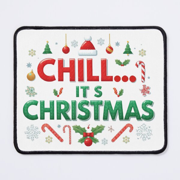 Item preview, CHILL… IT’S CHRISTMAS – Funny Christmas Holiday Design designed and sold by Graphic Therapist.