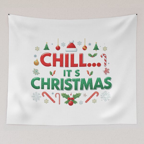 Item preview, CHILL… IT’S CHRISTMAS – Funny Christmas Holiday Design designed and sold by Graphic Therapist.