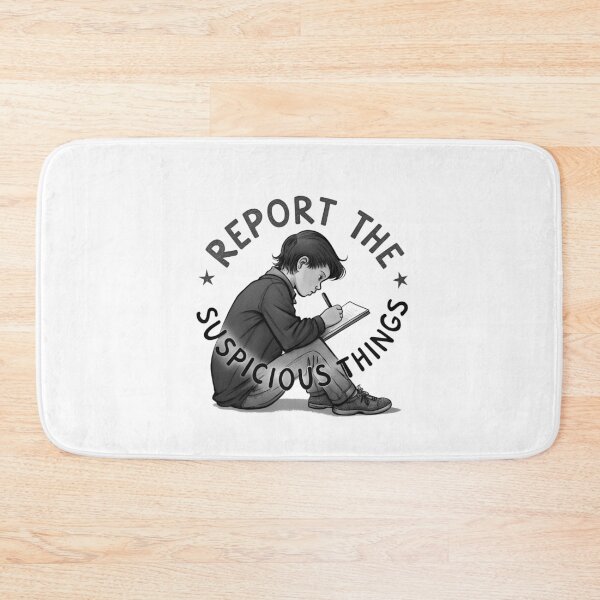 Item preview, Report The Suspicious Things designed and sold by NickTaroDesign.