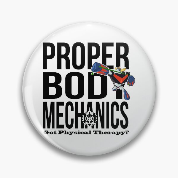 Item preview, Proper Body Mechanics. Got PT? designed and sold by artjuniverse.