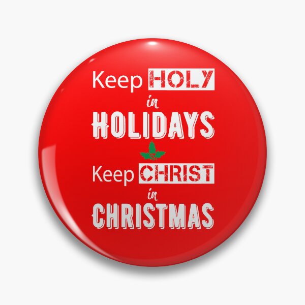 Item preview, Keep Holy in Holidays, Keep Christ in Christmas designed and sold by artjuniverse.