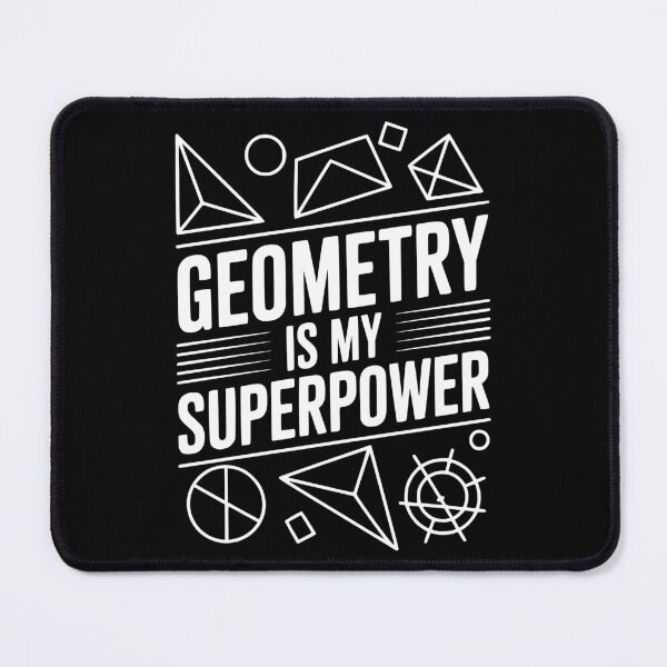 Item preview, Geometry is my Superpower designed and sold by Frank Ring.