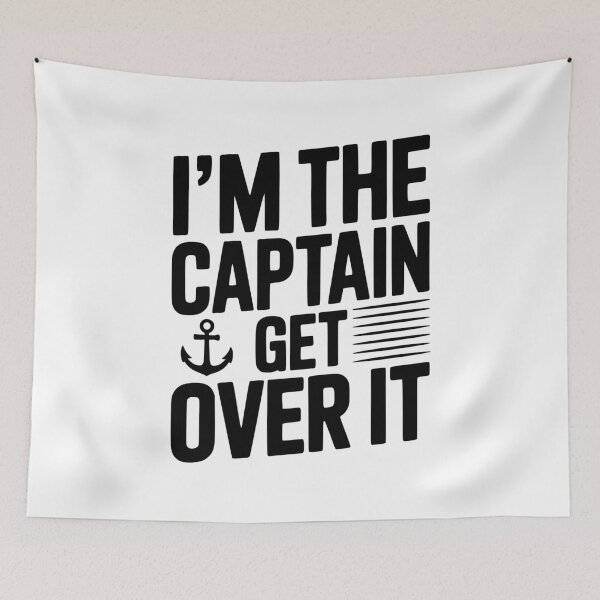 Item preview, I'm the Captain Get Over it designed and sold by Frank Ring.