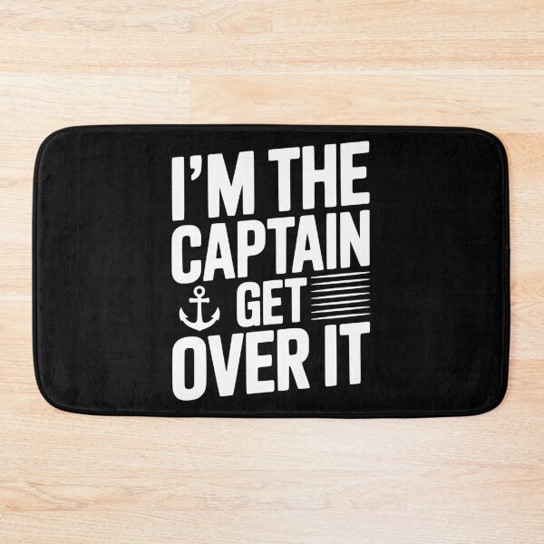 Item preview, I'm the Captain Get Over it designed and sold by Frank Ring.