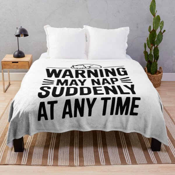 Item preview, Warning May Nap Suddenly at Any Time designed and sold by Frank Ring.