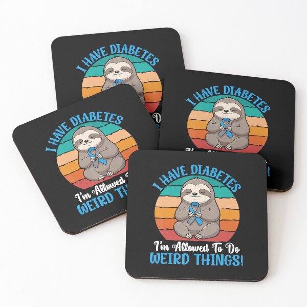 Item preview, I Have Diabetes Im Allowed To Do Weird Things Cute Sloth designed and sold by OnaConnie.