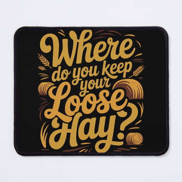 Item preview, Where do you keep your loose hay? designed and sold by tachyon273.