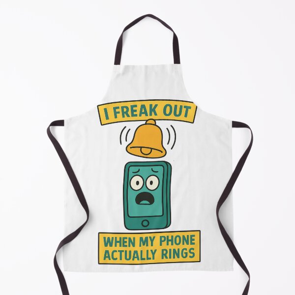 Item preview, I Freak Out When My Phone Actually Rings Funny Smartphone Anxiety Design designed and sold by TeeTimeTreasure.