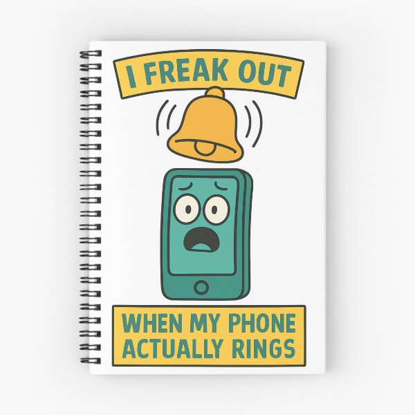 Item preview, I Freak Out When My Phone Actually Rings Funny Smartphone Anxiety Design designed and sold by TeeTimeTreasure.