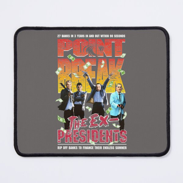 Item preview, POINT-BREAK---THE-EX-PRESIDENTS-RIP-OFF-BANKS-TO-FINANACE designed and sold by FabianWessels.