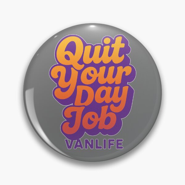 Item preview, Vanlife “quit your day job” designed and sold by VANLIFE..