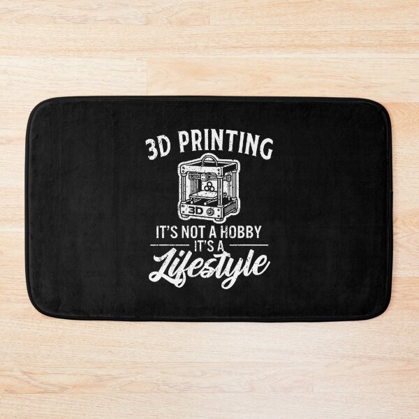 Item preview, 3D Printing It's Not A Hobby It's A Lifestyle 3D Printer designed and sold by EdithKelly1.