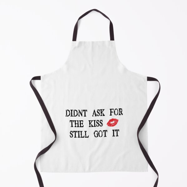 Item preview, Didnt Ask For The Kiss Still Got It Nightlife Comedy Funny designed and sold by Jokerstyle.