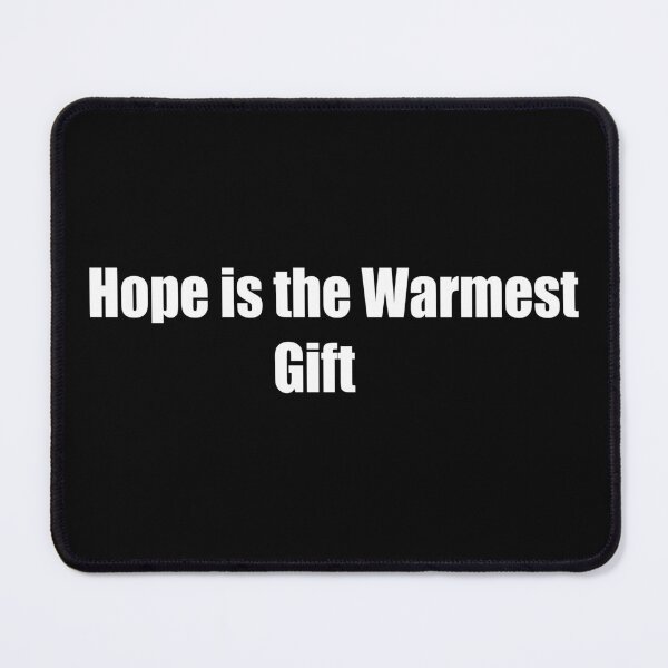Item preview, Hope is the Warmest Gift. designed and sold by TheRefinedMind.