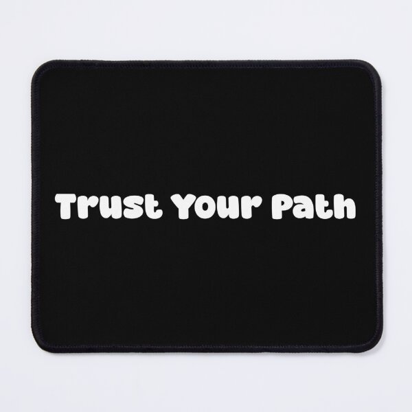 Item preview, Trust Your Path designed and sold by Jason123za.