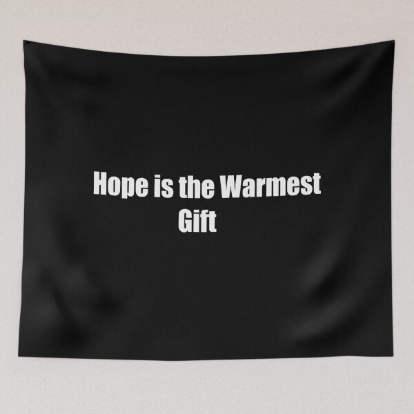 Item preview, Hope is the Warmest Gift. designed and sold by TheRefinedMind.