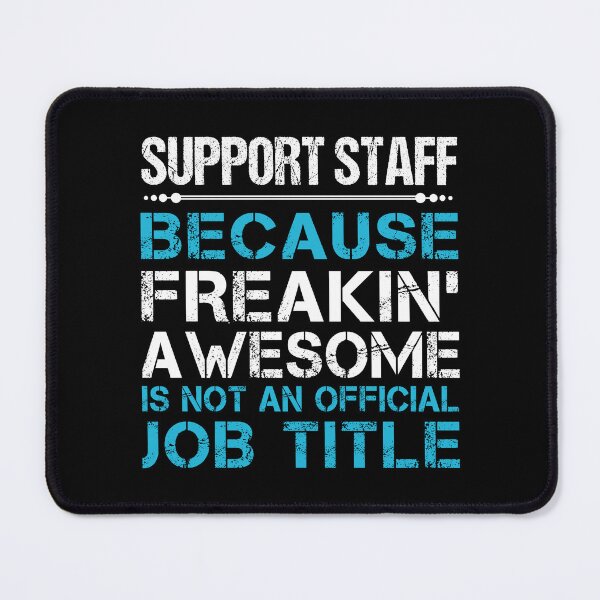 Item preview, Support Staff designed and sold by SperryRoger.